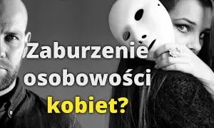 Osobowość histrioniczna objawy: jak je rozpoznać i zrozumieć?