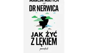 Jak żyć z lękiem i pokonać trudności w codziennym życiu