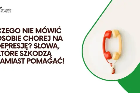 Czego nie mówić osobie z depresją? Unikaj tych słów, by nie pogorszyć jej stanu