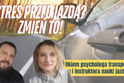 Jak pokonać lęk przed jazdą samochodem i cieszyć się wolnością na drodze