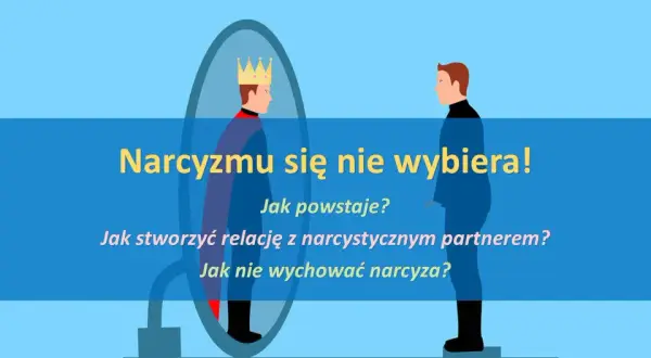 Jak postępować z osobą narcystyczną i chronić swoje zdrowie psychiczne