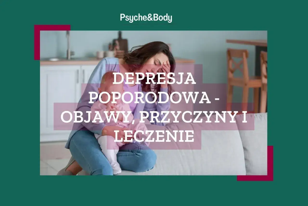 Zdjęcie Depresja poporodowa – kiedy się pojawia i jak rozpoznać pierwsze objawy?